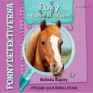 «Foxy - Trubbel på ridlägret» by Belinda Rapley