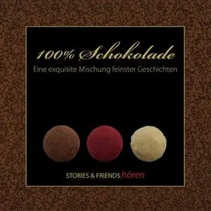 «100% Schokolade: Eine exquisite Mischung feinster Geschichten» by Karen Grol