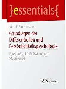 Grundlagen der Differentiellen und Persönlichkeitspsychologie: Eine Übersicht für Psychologie-Studierende [Repost]