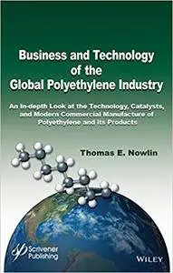 Business and Technology of the Global Polyethylene Industry (Repost)