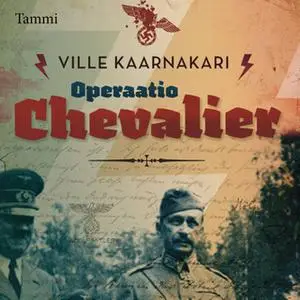 «Operaatio Chevalier» by Ville Kaarnakari