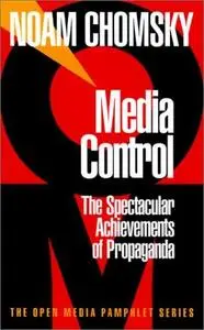 Media Control: The Spectacular Achievements of Propaganda