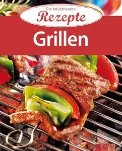 Grillen: Die beliebtesten Rezepte