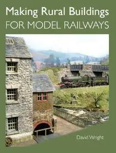 Making Rural Buildings for Model Railways