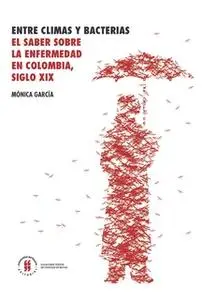 «Entre climas y bacterias» by Mónica García