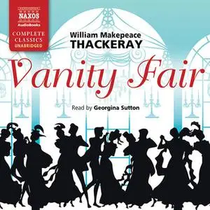 «Vanity Fair» by William Makepeace Thackeray