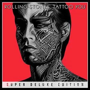 The Rolling Stones - Tattoo You (40th Anniversary Super Deluxe Edition) (2021) [Official Digital Download]