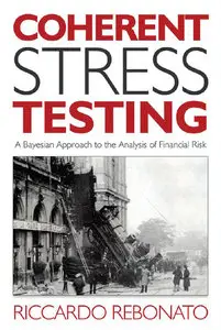 Coherent Stress Testing: A Bayesian Approach to the Analysis of Financial Risk (repost)