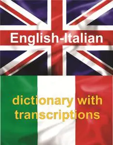 ENGLISH-ITALIAN Dictionary With Transcriptions