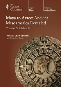 TTC Video - Maya to Aztec: Ancient Mesoamerica Revealed [Reduced]