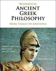 Readings in Ancient Greek Philosophy: From Thales to Aristotle, 5th Edition