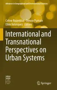 International and Transnational Perspectives on Urban Systems