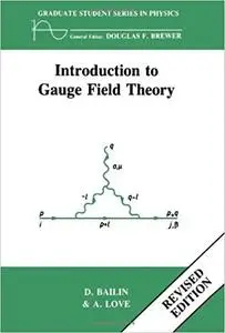 Introduction to Gauge Field Theory (Revised Edition)