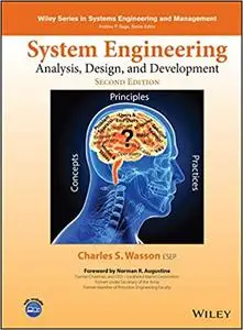 System Engineering Analysis, Design, and Development: Concepts, Principles, and Practices