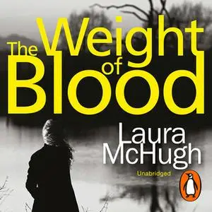 «The Weight of Blood» by Laura McHugh