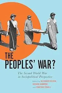 The Peoples’ War?: The Second World War in Sociopolitical Perspective