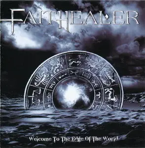 Faithealer - Welcome To The Edge Of The World (2010)