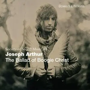 Joseph Arthur - The Ballad Of Boogie Christ (2013) [Official Digital Download]