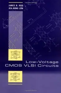 Low-Voltage CMOS VLSI Circuits by Jea-Hong Lou (repost)