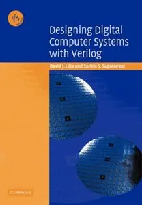 Designing Digital Computer Systems with Verilog