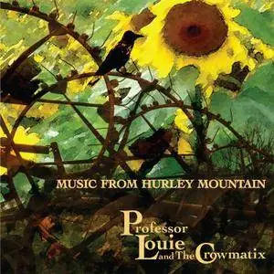Professor Louie & The Cromatix - Music From Hurley Mountain (2016)