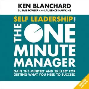 «Self Leadership and the One Minute Manager» by Ken Blanchard