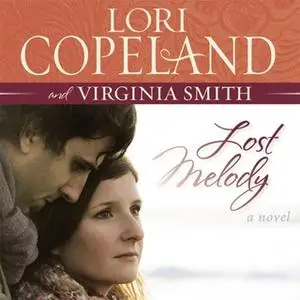 «Lost Melody» by Lori Copeland,Virginia Smith