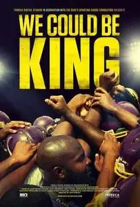 We Could Be King (2014)