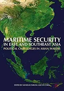 Maritime Security in East and Southeast Asia: Political Challenges in Asian Waters (Repost)