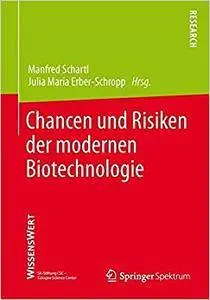 Chancen und Risiken der modernen Biotechnologie (Repost)