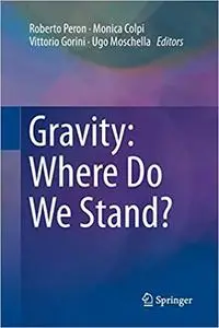 Gravity: Where Do We Stand? (Repost)