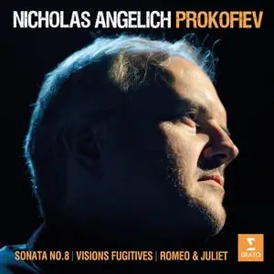 Nicholas Angelich - Prokofiev: Visions fugitives, Piano Sonata No. 8, Romeo & Juliet (2021)