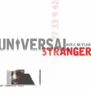 Jon C Butler - Universal Stranger (2017)