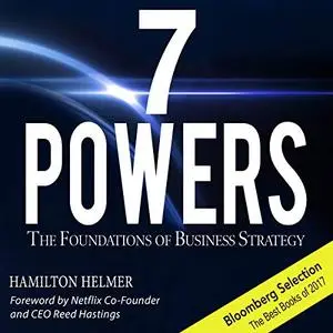 7 Powers: The Foundations of Business Strategy [Audiobook]