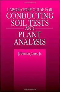 Laboratory Guide for Conducting Soil Tests and Plant Analysis