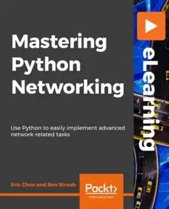 Mastering Python Networking