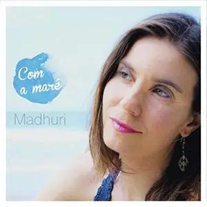 Madhuri - Com a Maré (2019)