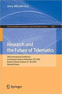 Research and the Future of Telematics: 20th International Conference on Transport Systems Telematics, TST 2020, Kraków,