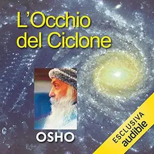 «L'occhio del ciclone» by Osho