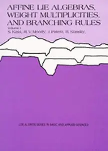 Affine Lie Algebras, Weight Multiplicities, and Branching Rules (2 volumes set)
