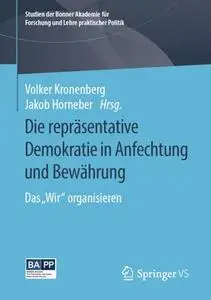 Die repräsentative Demokratie in Anfechtung und Bewährung: Das "Wir" organisieren