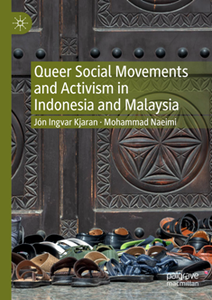 Queer Social Movements and Activism in Indonesia and Malaysia