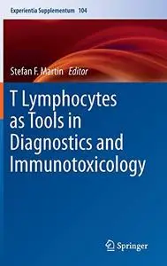 T Lymphocytes as Tools in Diagnostics and Immunotoxicology (Repost)