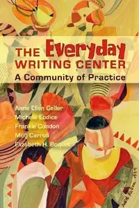 Everyday Writing Center: A Community of Practice (Repost)
