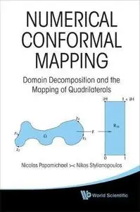 Numerical conformal mapping: Domain decomposition and the mapping of quadrilaterals
