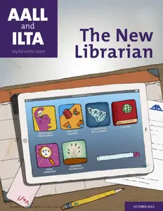 ILTA White Papers - The New Librarian October 2012