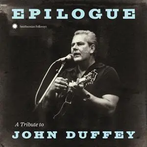 VA - Epilogue: A Tribute to John Duffey (2018)