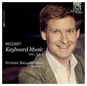 Kristian Bezuidenhout - Mozart: Keyboard Music, Vol. 5 & 6 (2013)