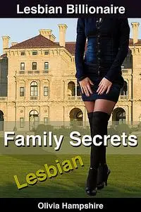 «Family Secrets» by Olivia Hampshire