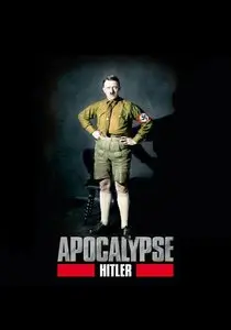 Apocalypse - Hitler (2011) [ReUp]